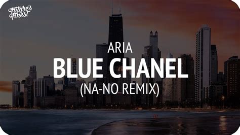 aria bleu chanel na no remix скачать|Bleu Chanel .